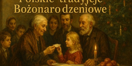 POLSKIE TRADYCJE BOŻONARODZENIOWE